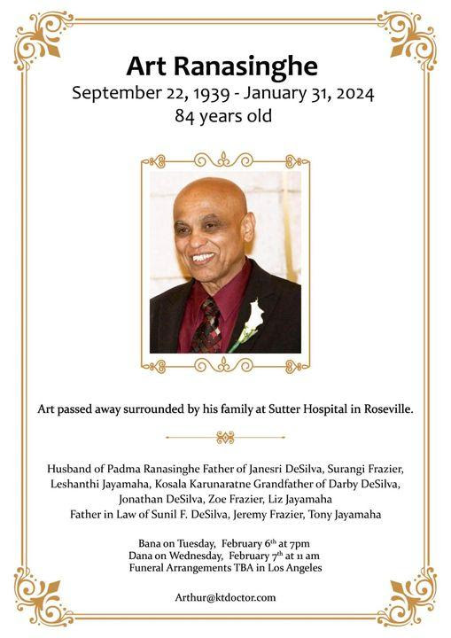 Arthur Ranasinghe (84)  Passed Away on January 31st, 2024 in Roseville, Ca.