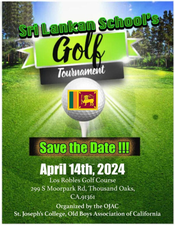 Sri Lankan School's Golf Tournament in Thousand Oaks, Ca. Save the date April 14th, 2024