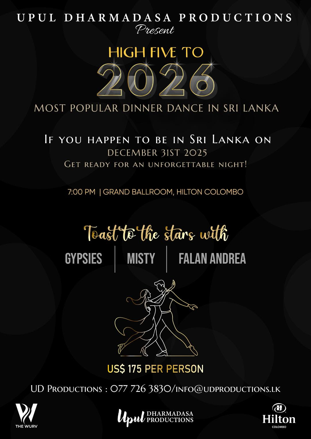 Upul Dharmadasa Productions Present High Five to 2026 The Grand Ballroom, Hilton Colombo December 31st, 2025 